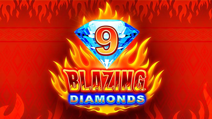 9 Blazing Diamonds.